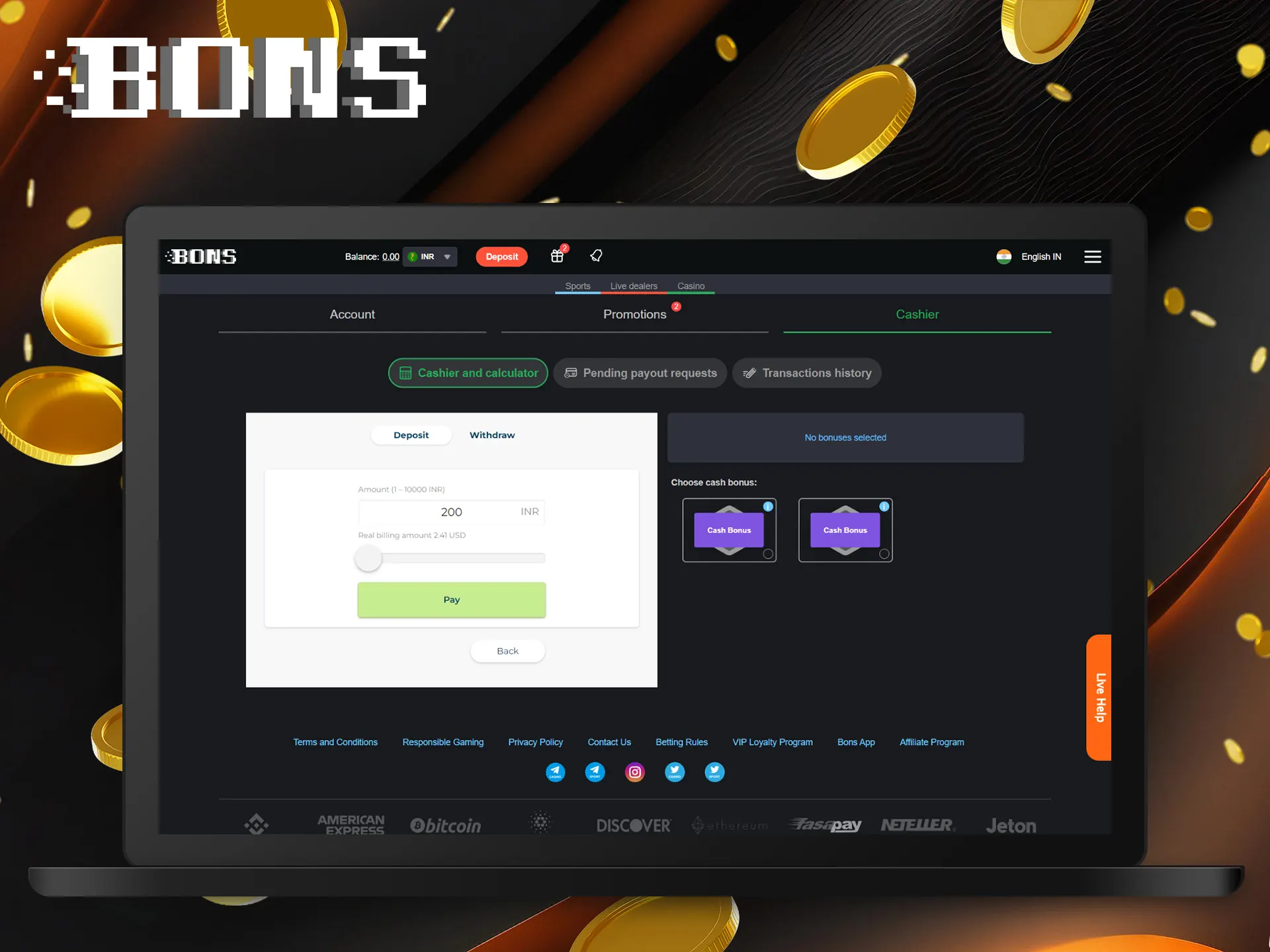 BONS the minimum deposit amount for MuchBetter payment system is 200 INR.