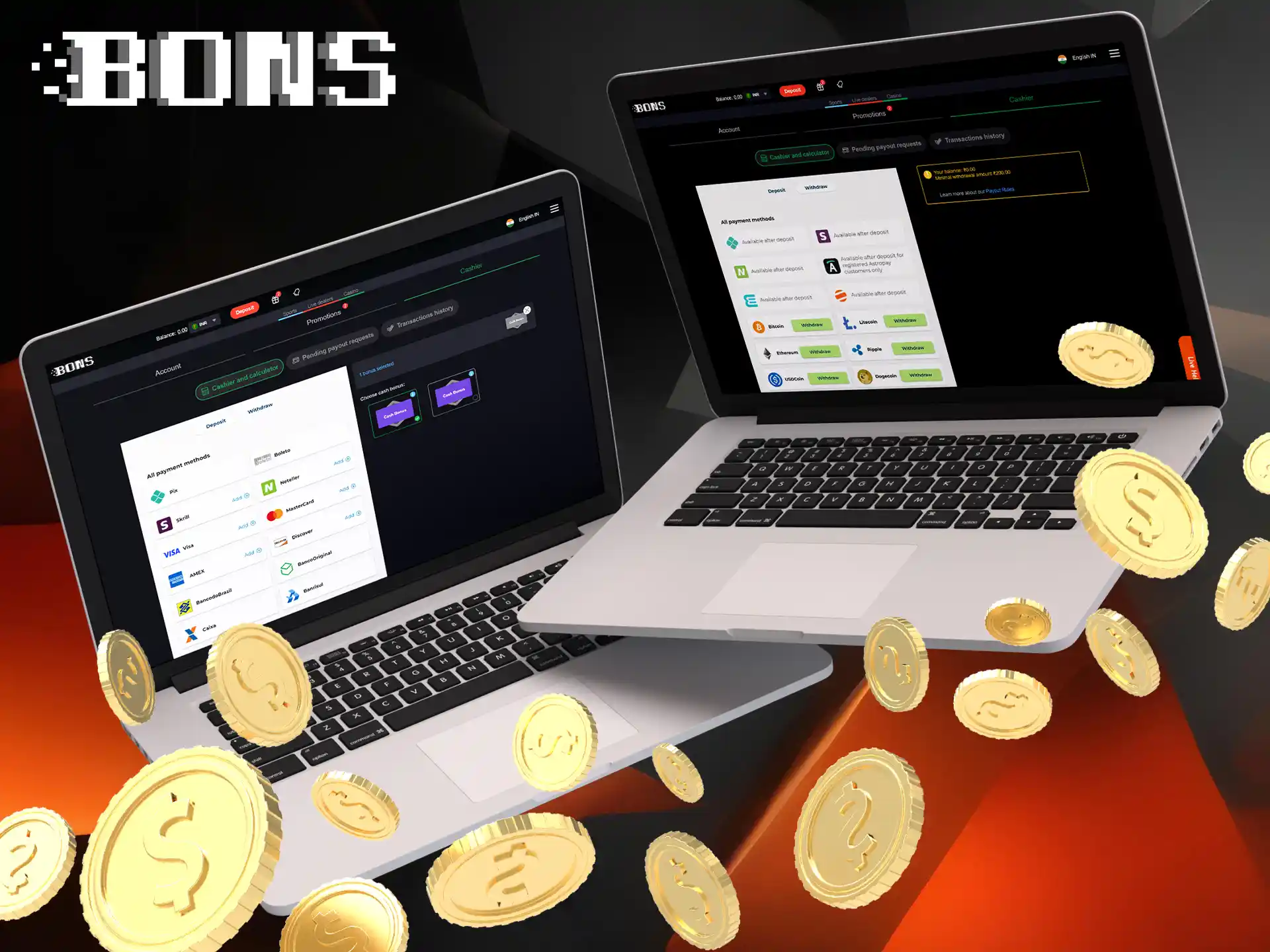 Dozens of payment systems are available for deposits and quick withdrawals at BONS.