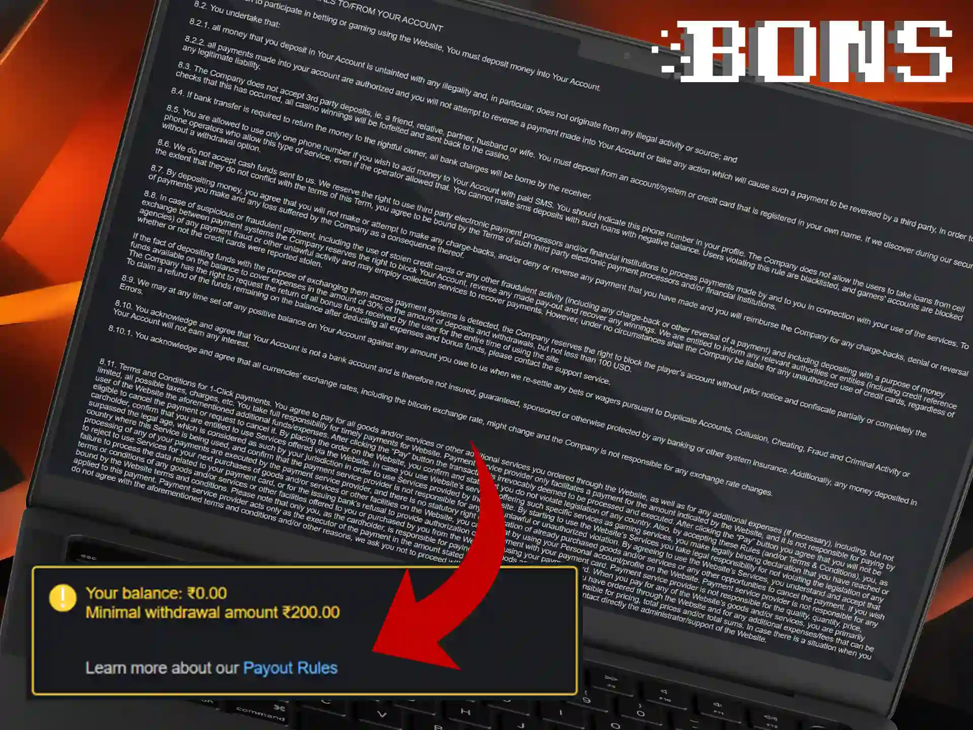 To withdraw your winnings please read a number of BONS rules.